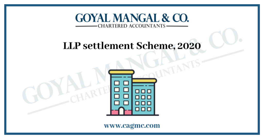 LLP settlement Scheme, 2020