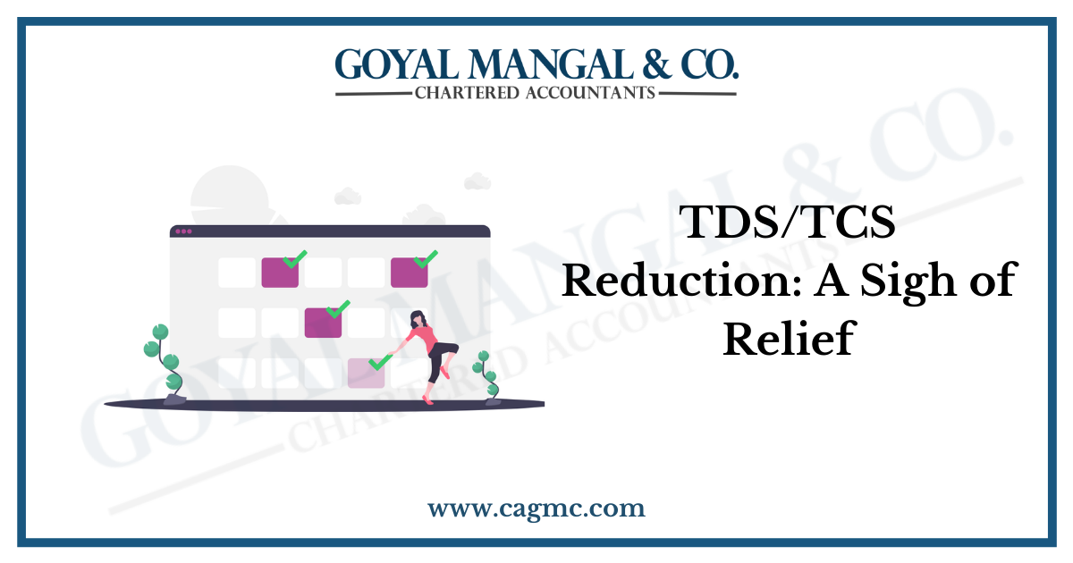 TDS/TCS Reduction: A Sigh of Relief