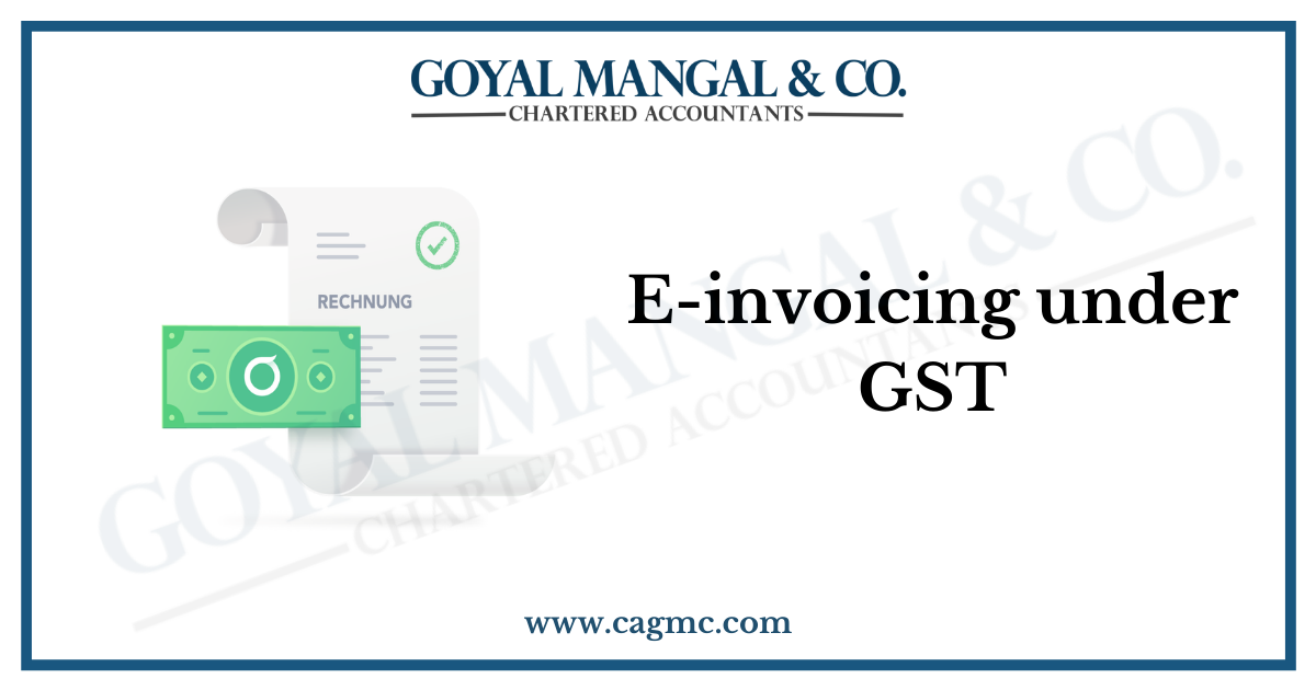 E-invoicing under GST