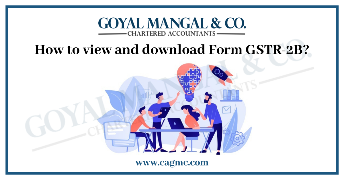 How to view and download Form GSTR-2B