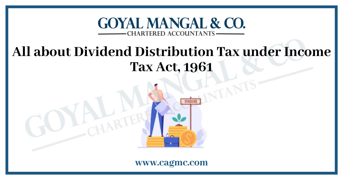 All about Dividend Distribution Tax under Income Tax Act 1961