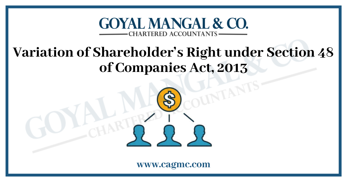 Variation of Shareholder’s Right under Section 48 of Companies Act 2013