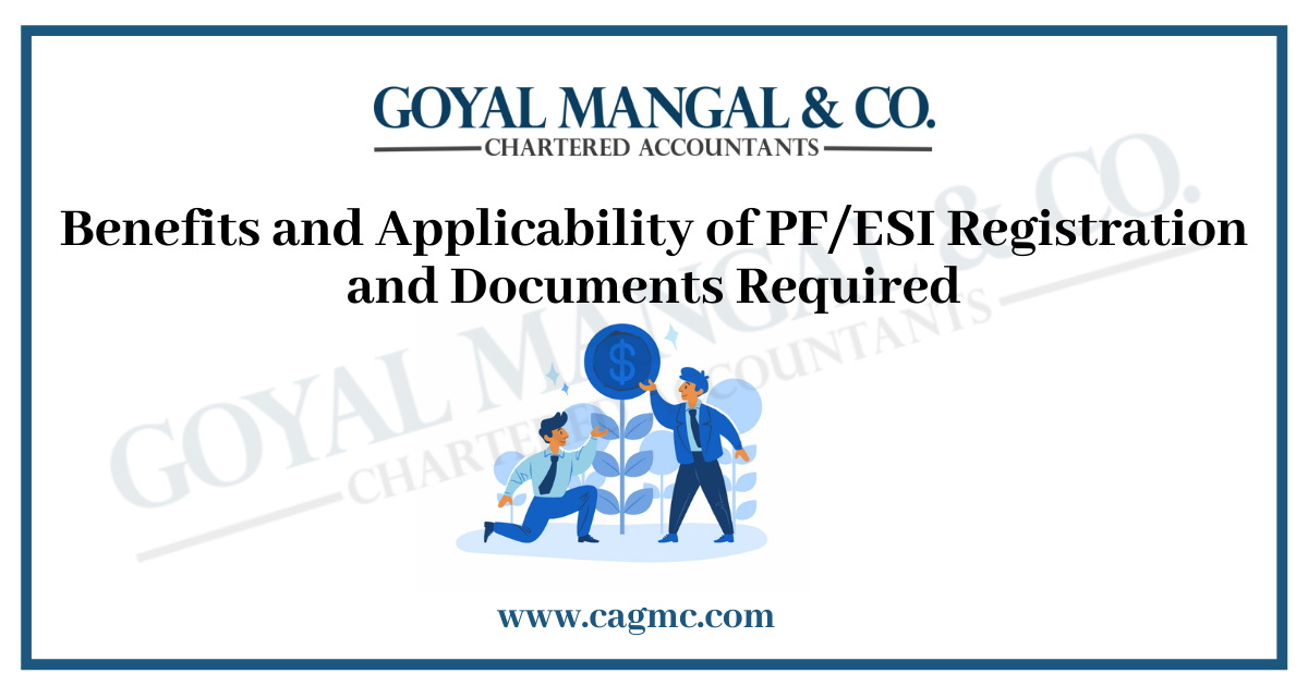 Benefits and Applicability of PF/ESI Registration and Documents Required.