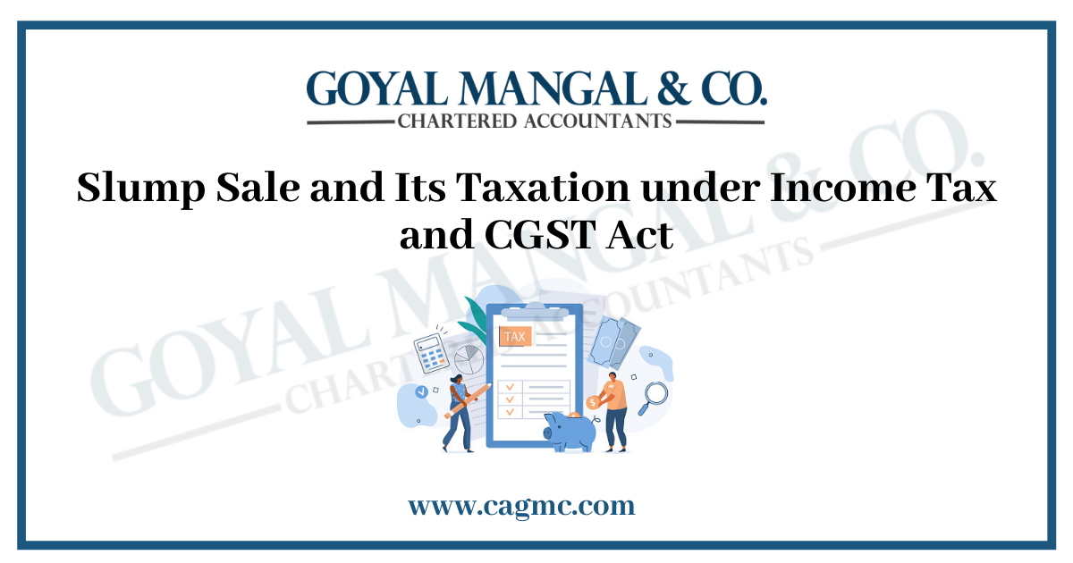 Slump Sale and Its Taxation under Income Tax and CGST Act