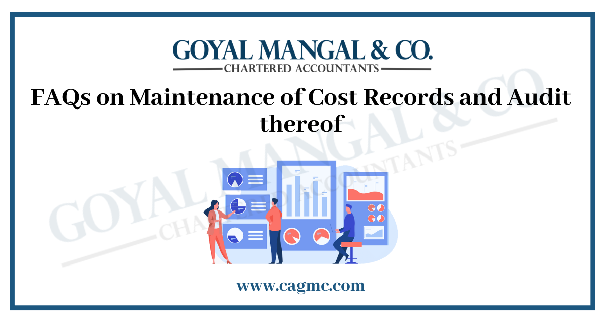 FAQs on Maintenance of Cost Records and Audit thereof