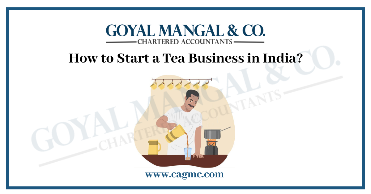 _How to Start a Tea Business in India