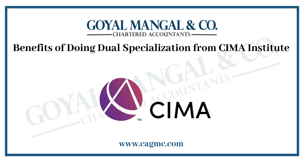 Benefits of Doing Dual Specialization from CIMA Institute