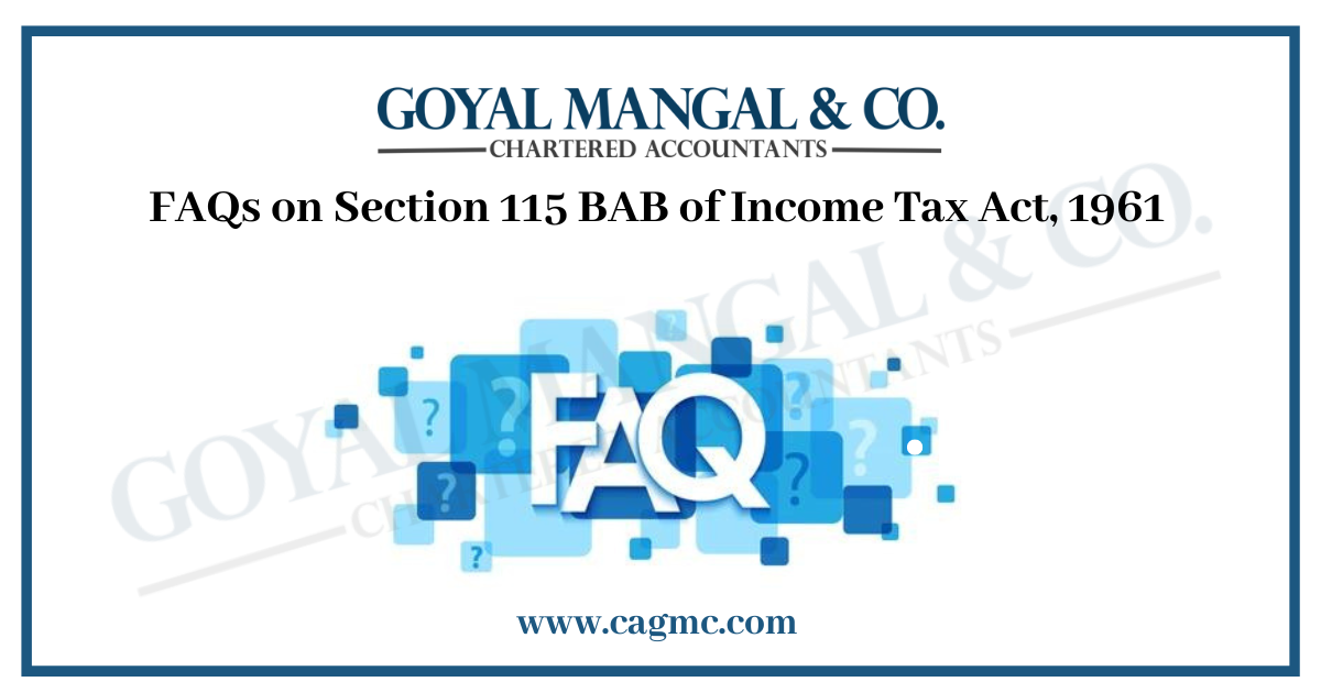 FAQs on Section 115 BAB of Income Tax Act, 1961