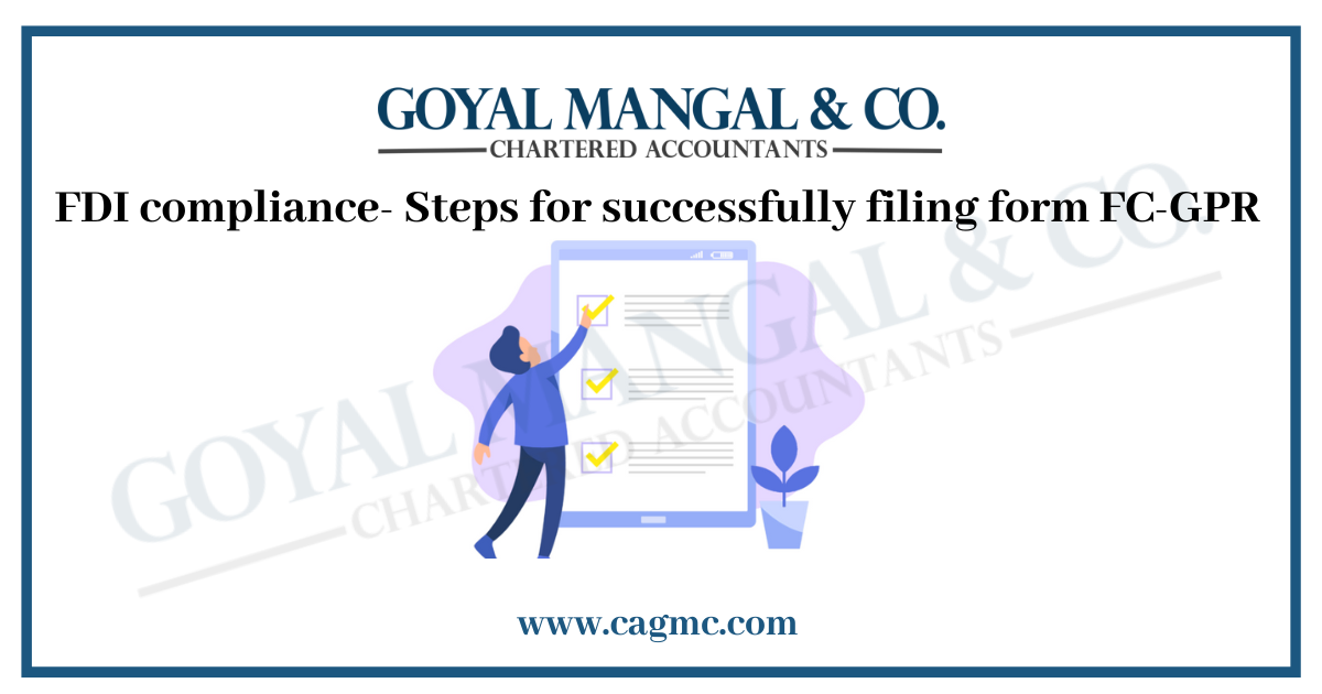 FDI compliance- Steps for successfully filing form FC-GPR