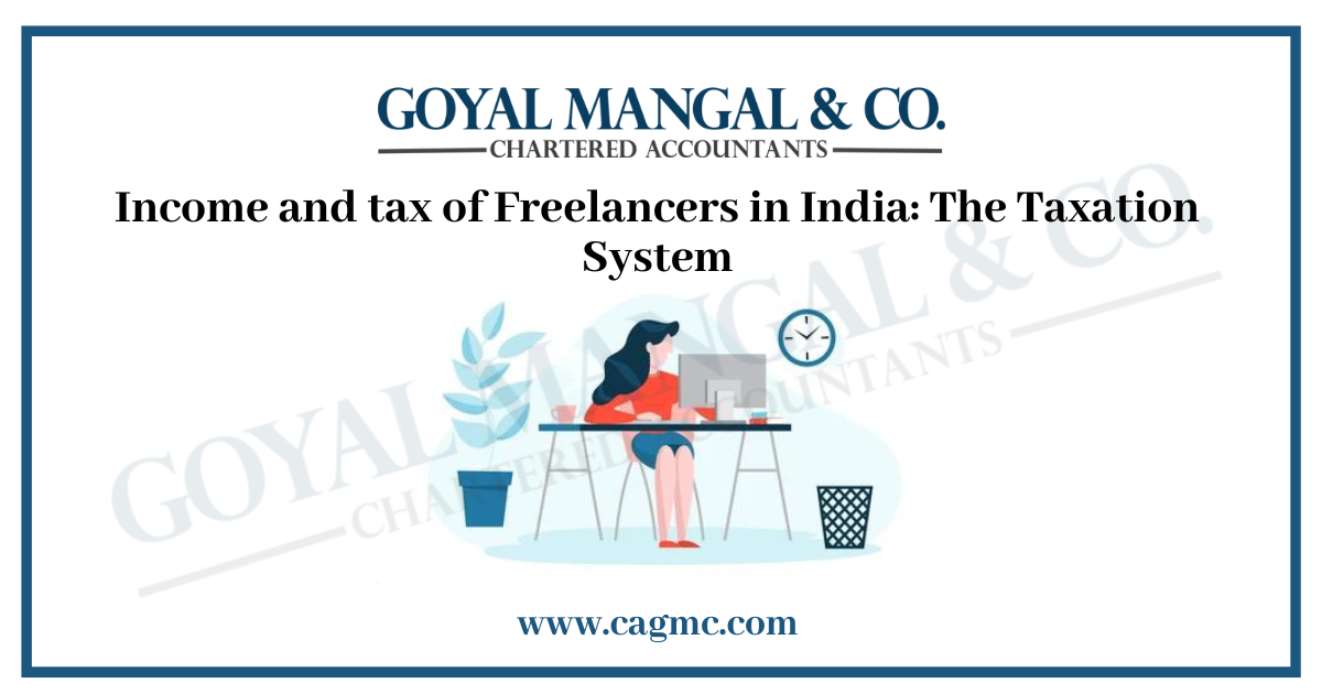 Income and tax of Freelancers in India The Taxation System