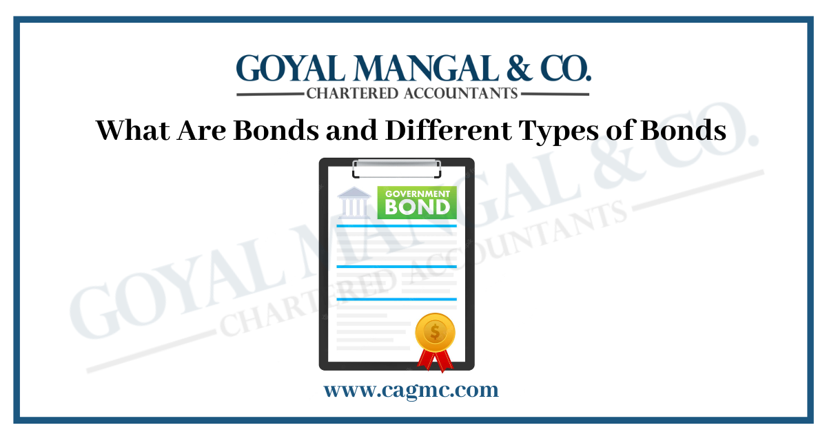 What Are Bonds and Different Types of Bonds