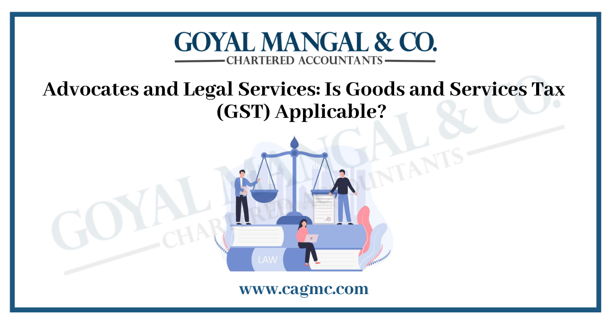 GST on Advocates and Legal Services