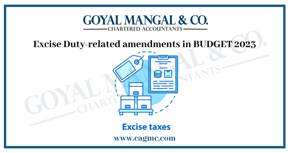 Excise Duty-related amendments in BUDGET 2023