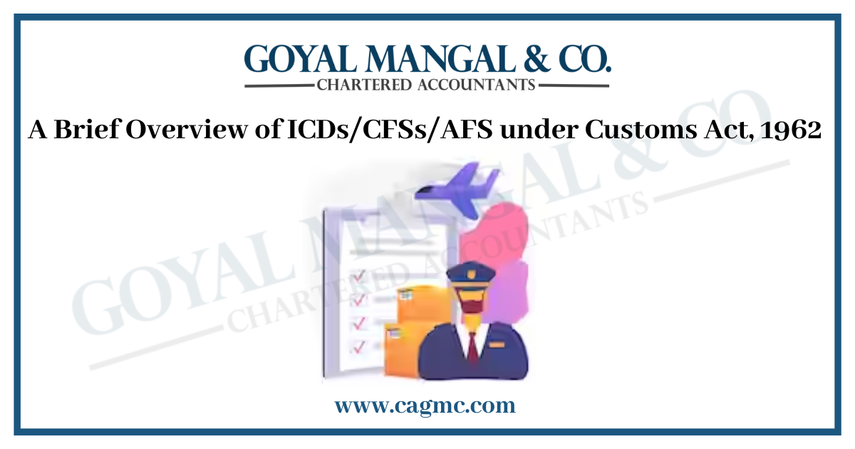 ICDs/CFSs/AFS under Customs Act 1962