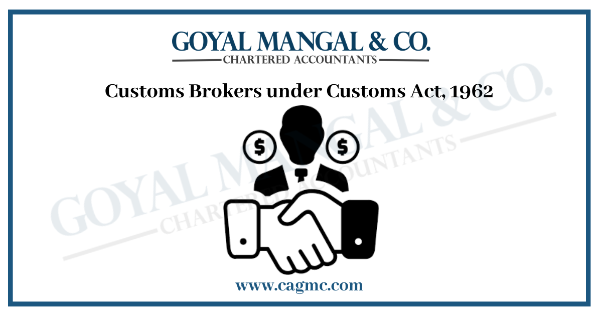 Customs Brokers under Customs Act 1962