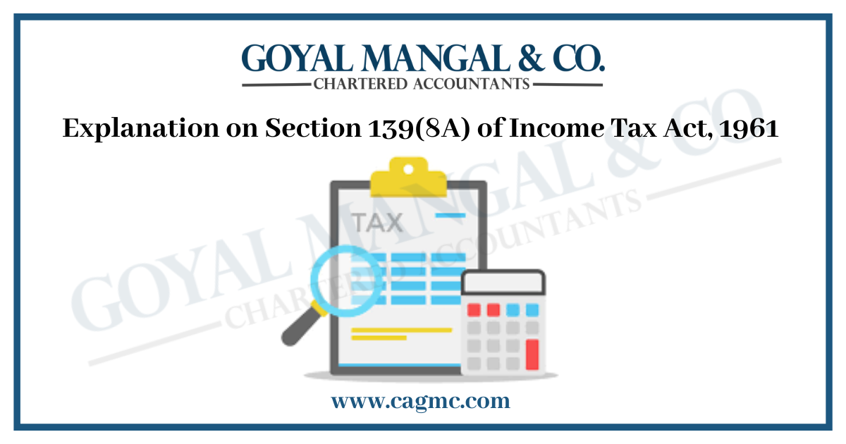 Section 139(8A) of Income Tax Act