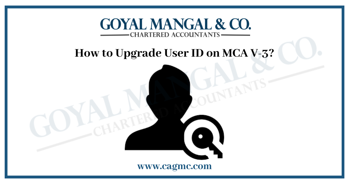 How to Upgrade User ID on MCA V-3