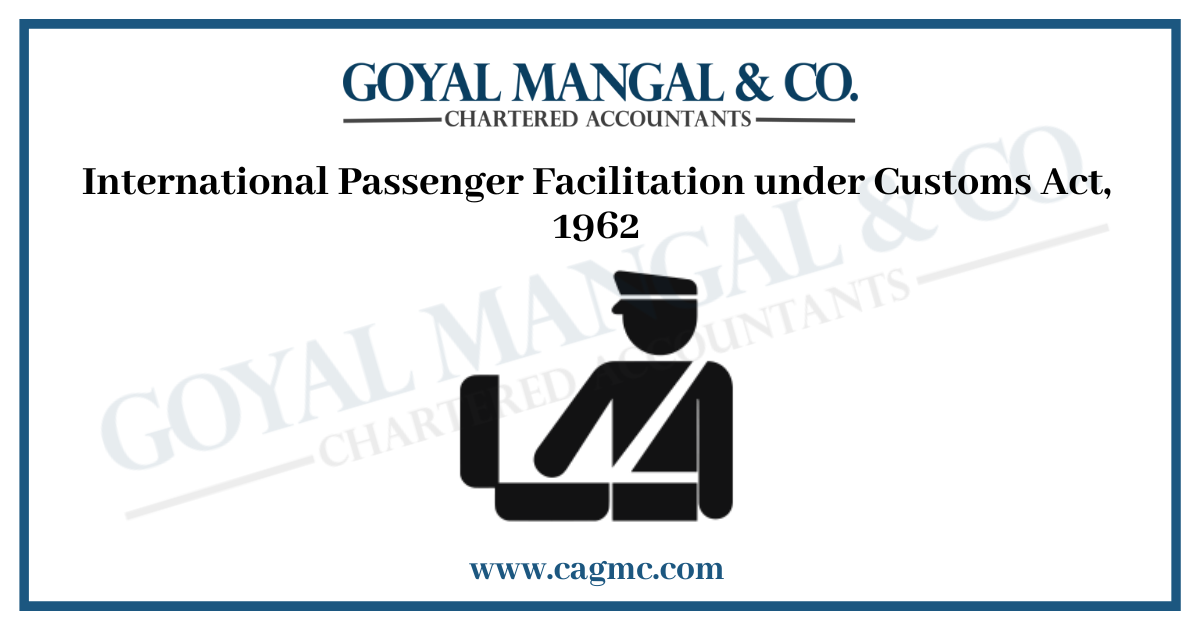 International Passenger Facilitation under Customs Act