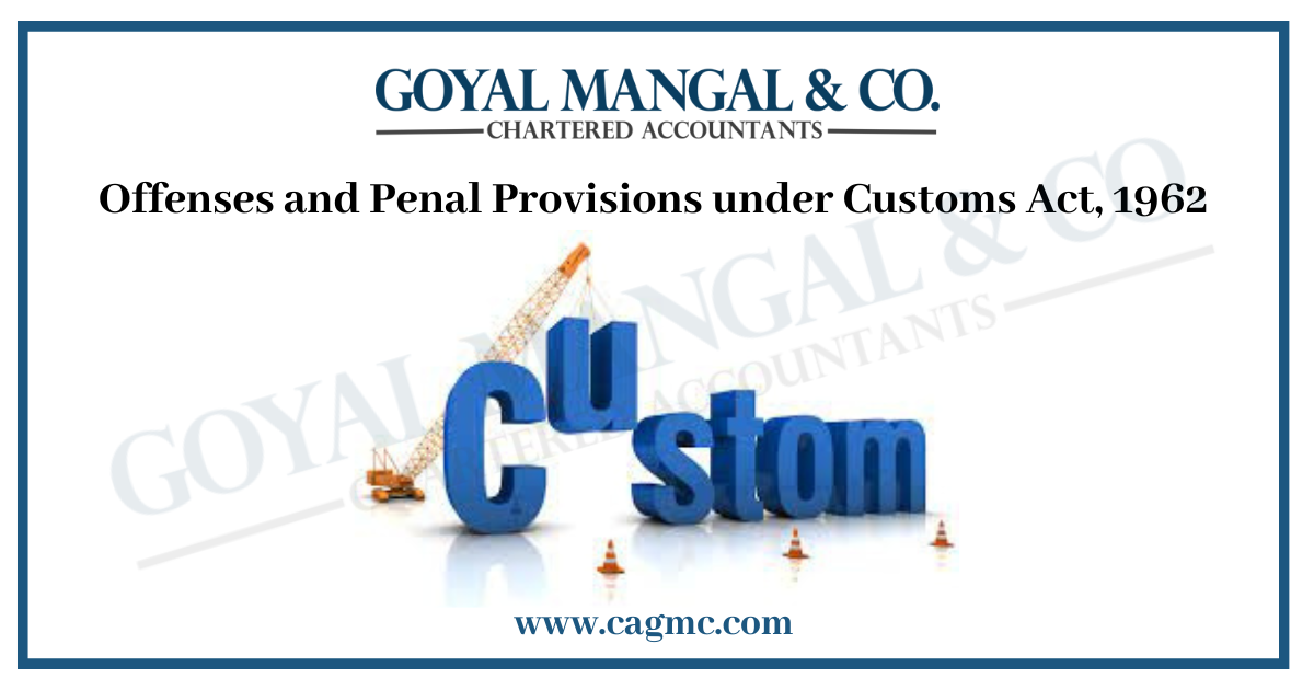 Offenses and Penal Provisions under Customs Act 1962