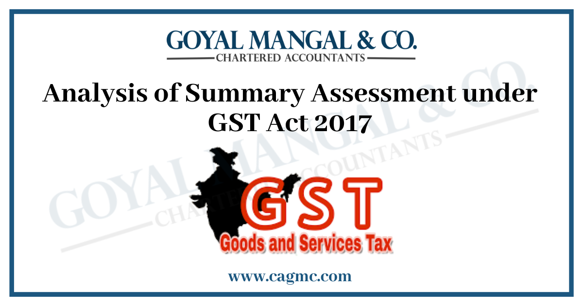 Summary Assessment under GST Act 2017