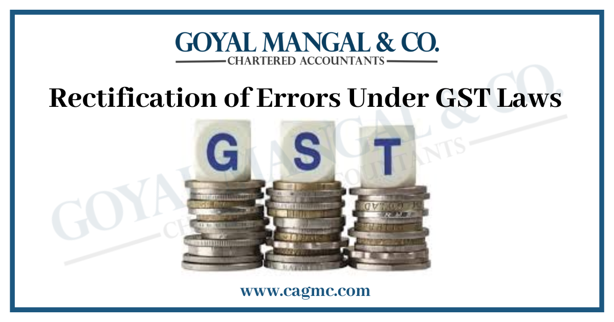 Rectification of Errors Under GST Laws