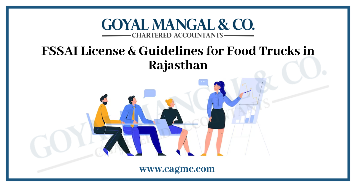 FSSAI License & Guidelines for Food Trucks in Rajasthan