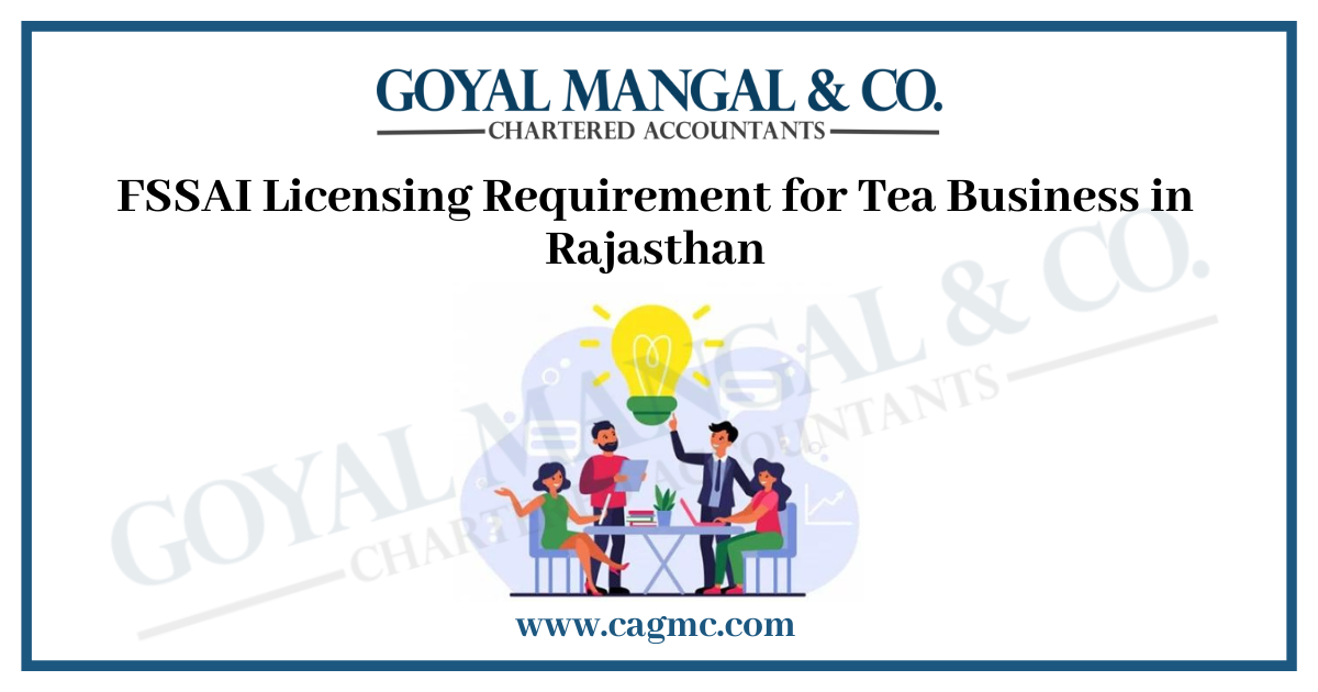 FSSAI License for a Tea Business in Rajasthan