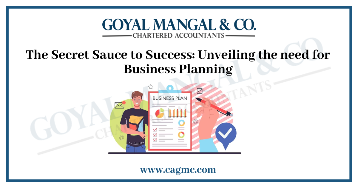 The Secret Sauce to Success: Unveiling the need for Business Planning