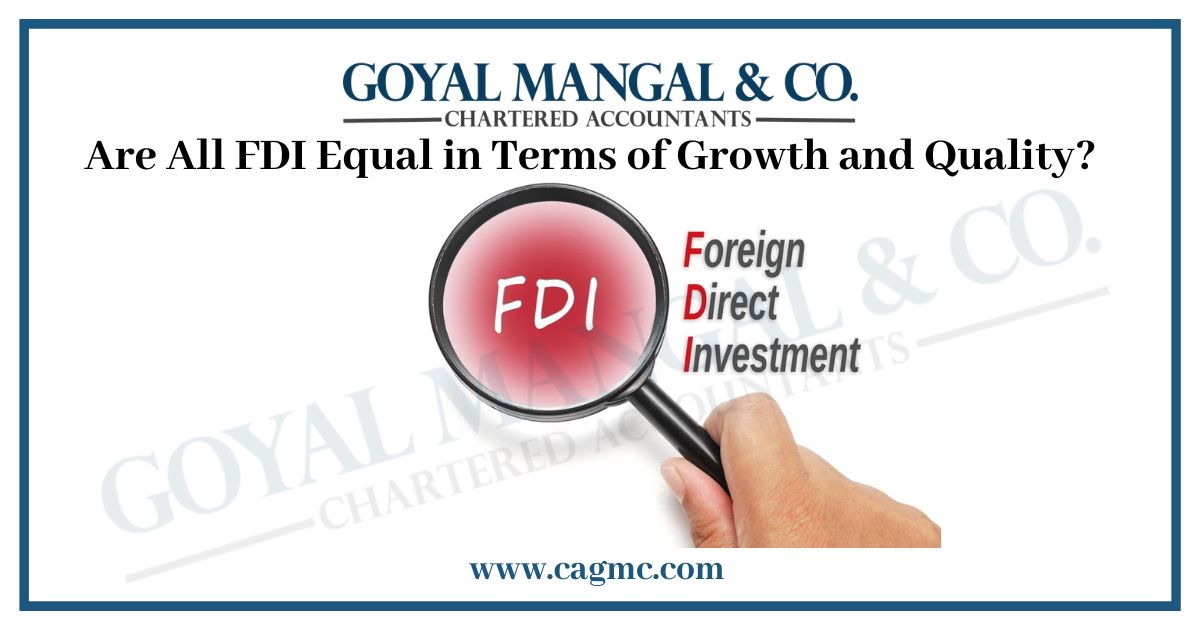 Are All FDI Equal in Terms of Growth and Quality?