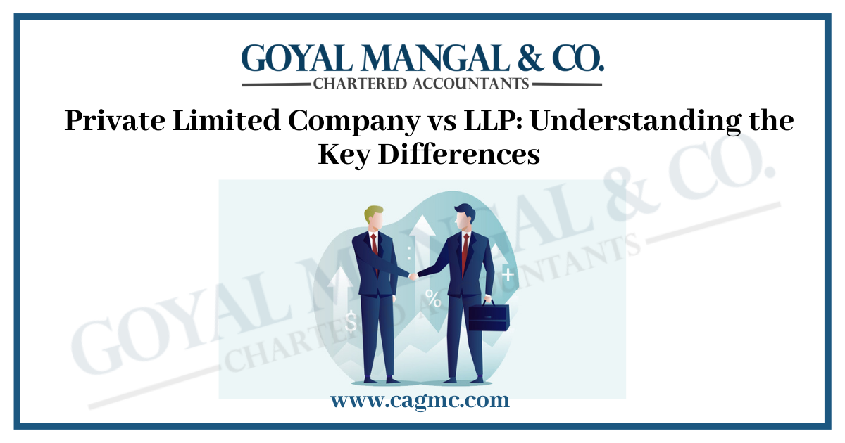 Private Limited Company vs LLP: Understanding the Key Differences