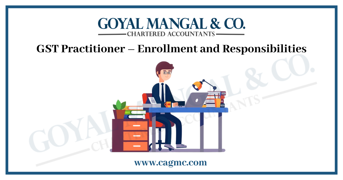 GST Practitioner – Enrollment and Responsibilities- CAGMC