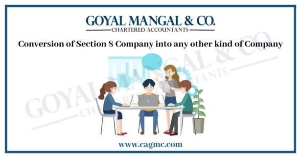 Conversion Of Section 8 Company - Goyal Mangal & Company