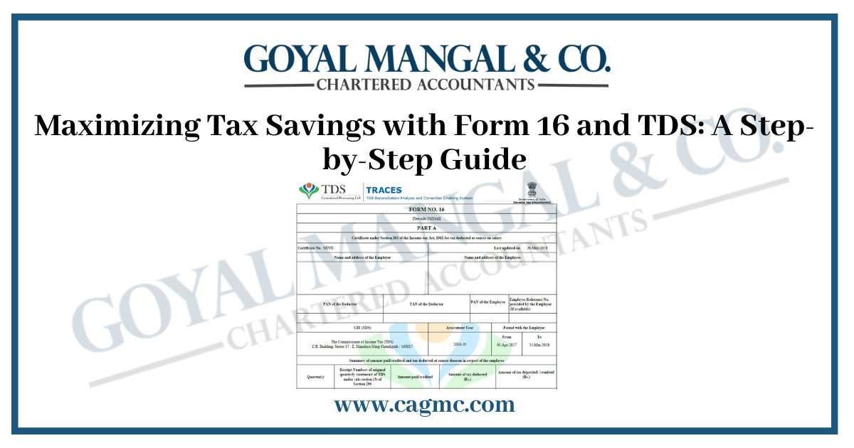 Maximizing Tax Savings with Form 16 and TDS: A Step-by-Step Guide