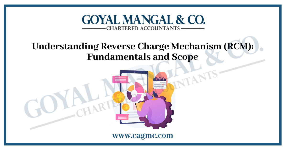 Reverse Charge Mechanism (RCM)