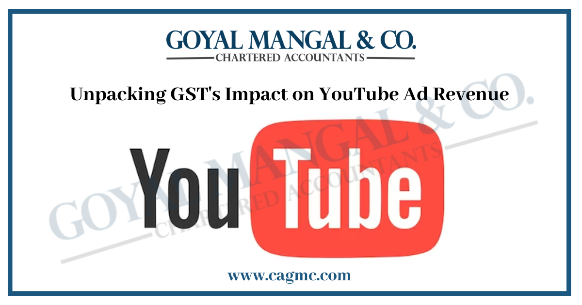 Unpacking GST's Impact on YouTube Ad Revenue