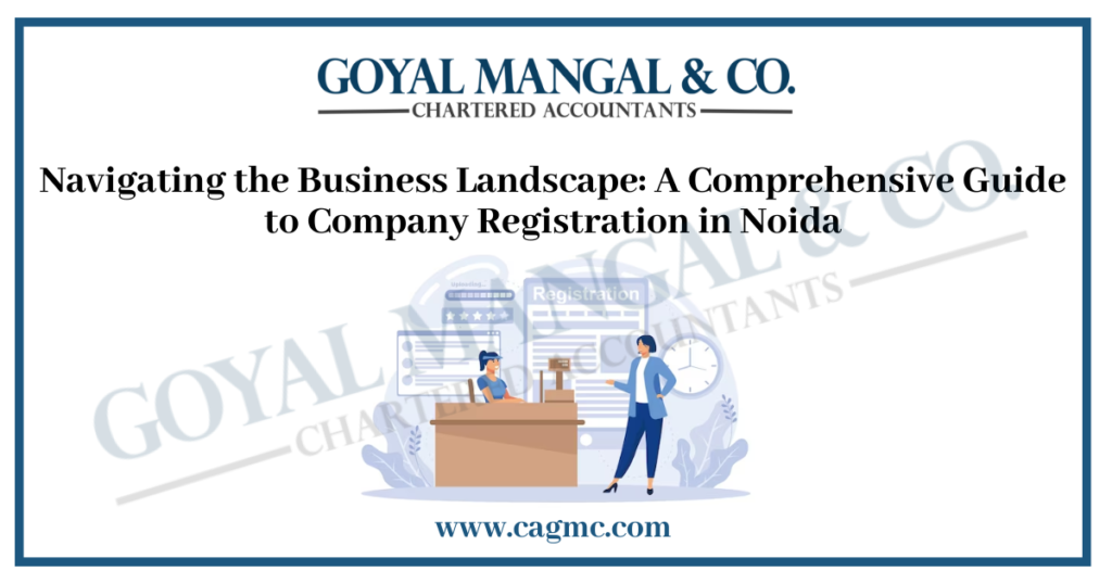 Company Registration In Noida - Goyal Mangal & Company