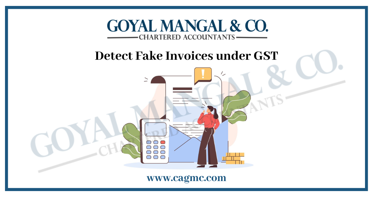 Detect Fake Invoices under GST