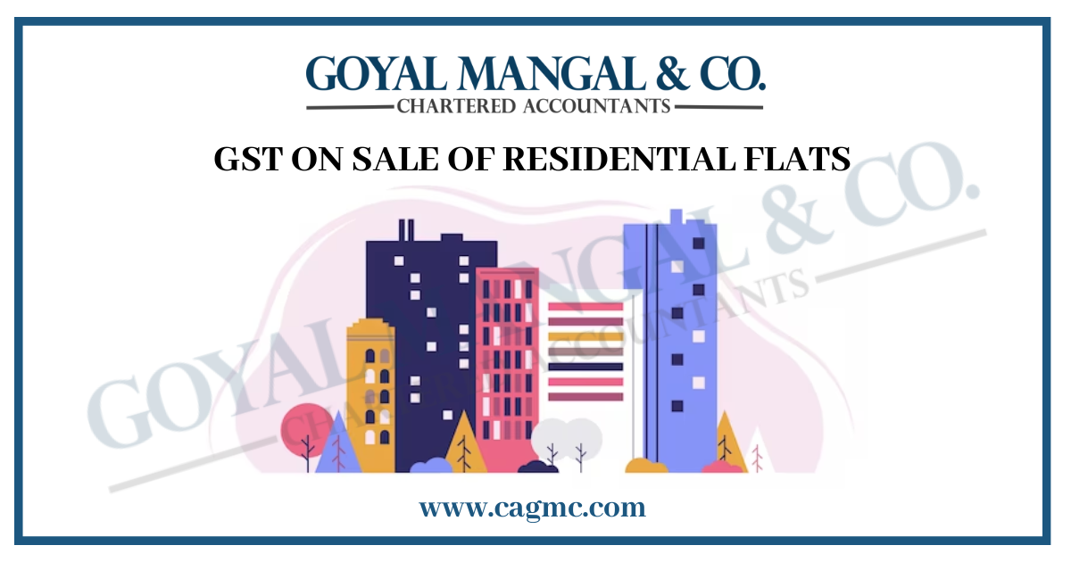 GST ON SALE OF RESIDENTIAL FLATS