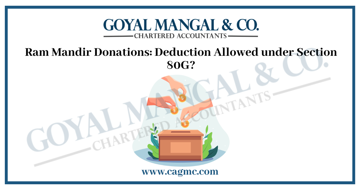 Ram Mandir Donations: Deduction Allowed under Section 80G?