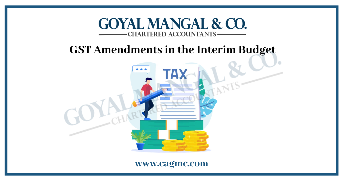 GST Amendments in the Interim Budget