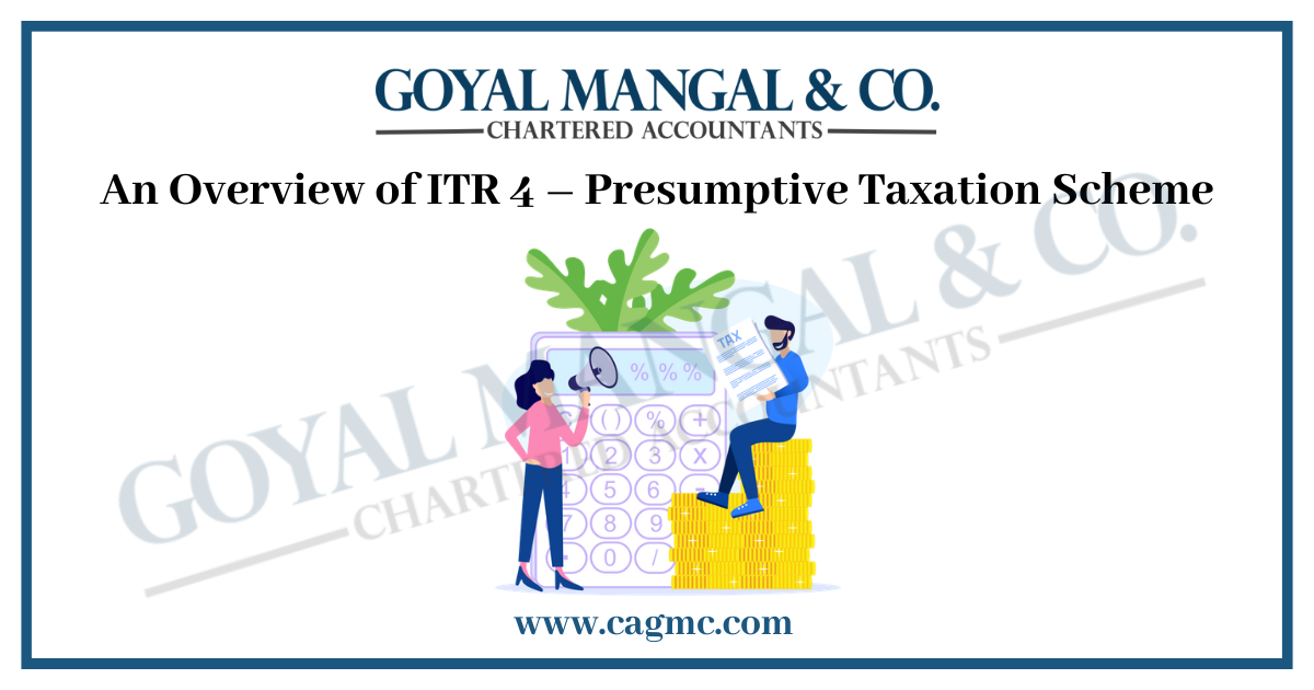 An Overview of ITR 4 – Presumptive Taxation Scheme